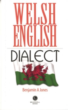 Welsh English Dialect, Paperback / softback Book Welsh English Dialect, Paperback / softback Book