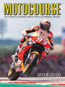 Motocourse 2019-20 Annual : The World's Leading Grand Prix & Superbike Annual, Hardback Book Motocourse 2019-20 Annual : The World's Leading Grand Prix & Superbike Annual, Hardback Book