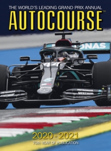 Autocourse 2020-2021 Annual : The World's Leading Grand Prix Annual, Hardback Book Autocourse 2020-2021 Annual : The World's Leading Grand Prix Annual, Hardback Book
