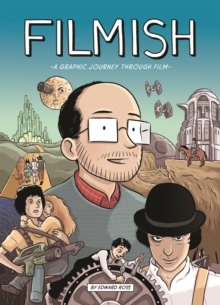 Filmish: A Graphic Journey Through Film, Paperback Book Filmish: A Graphic Journey Through Film, Paperback Book