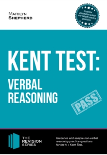Kent Test: Verbal Reasoning - Guidance and Sample Questions and Answers for the 11+ Verbal Reasoning Kent Test, Paperback / softback Book Kent Test: Verbal Reasoning - Guidance and Sample Questions and Answers for the 11+ Verbal Reasoning Kent Test, Paperback / softback Book