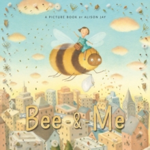 Bee & Me, Paperback / softback Book Bee & Me, Paperback / softback Book
