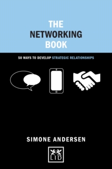 The Networking Book : 50 Ways to Develop Strategic Relationships, Hardback Book The Networking Book : 50 Ways to Develop Strategic Relationships, Hardback Book