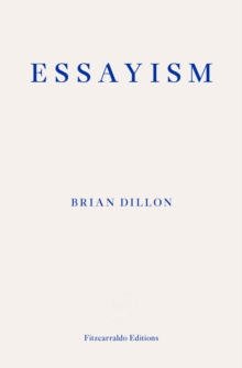 Essayism, Paperback / softback Book Essayism, Paperback / softback Book