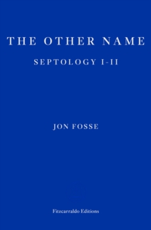 The Other Name : Septology I-II, Paperback / softback Book The Other Name : Septology I-II, Paperback / softback Book