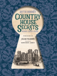 Country House Secrets : Behind Closed Doors, Hardback Book Country House Secrets : Behind Closed Doors, Hardback Book