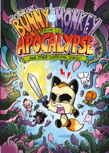 Bunny vs Monkey 6: Apocalypse, Paperback / softback Book Bunny vs Monkey 6: Apocalypse, Paperback / softback Book