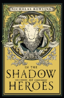 In the Shadow of Heroes, Paperback / softback Book In the Shadow of Heroes, Paperback / softback Book