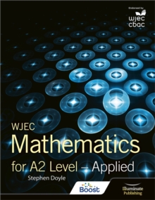 WJEC Mathematics for A2 Level: Applied, Paperback / softback Book WJEC Mathematics for A2 Level: Applied, Paperback / softback Book