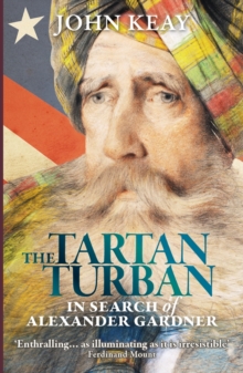 The Tartan Turban : In Search of Alexander Gardner, Paperback Book The Tartan Turban : In Search of Alexander Gardner, Paperback Book