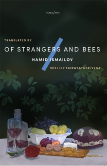 Of Strangers and Bees : A Hayy ibn Yaqzan Tale, Paperback / softback Book Of Strangers and Bees : A Hayy ibn Yaqzan Tale, Paperback / softback Book
