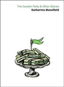 The Garden Party & Other Stories, Paperback / softback Book The Garden Party & Other Stories, Paperback / softback Book