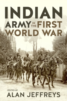 The Indian Army in the First World War : New Perspectives