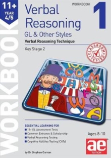11+ Verbal Reasoning Year 4/5 GL & Other Styles Workbook 1 : Verbal Reasoning Technique, Paperback / softback Book 11+ Verbal Reasoning Year 4/5 GL & Other Styles Workbook 1 : Verbal Reasoning Technique, Paperback / softback Book