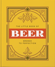 The Little Book of Beer : Probably the best beer book in the world, Hardback Book The Little Book of Beer : Probably the best beer book in the world, Hardback Book