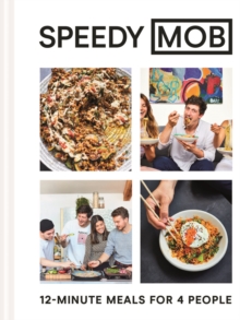 Speedy MOB : 12-minute meals for 4 people, Hardback Book Speedy MOB : 12-minute meals for 4 people, Hardback Book