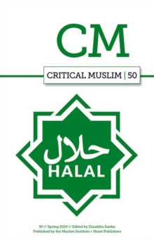 Critical Muslim 50 : Halal