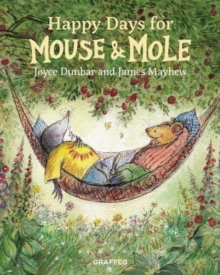 Happy Days for Mouse and Mole, Hardback Book Happy Days for Mouse and Mole, Hardback Book