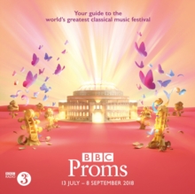 BBC Proms 2018 : Festival Guide, Paperback Book BBC Proms 2018 : Festival Guide, Paperback Book
