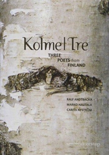 Kolme|Tre : Three Writers from Finland, Paperback Book Kolme|Tre : Three Writers from Finland, Paperback Book