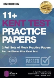 11+ Kent Test Practice Papers: 2 Full Sets of Mock Practice Papers for the Eleven Plus Kent Test : In-depth Revision Practice Questions for 11+ Kent Test Style Exams - Achieve 100%., Paperback / softback Book 11+ Kent Test Practice Papers: 2 Full Sets of Mock Practice Papers for the Eleven Plus Kent Test : In-depth Revision Practice Questions for 11+ Kent Test Style Exams - Achieve 100%., Paperback / softback Book