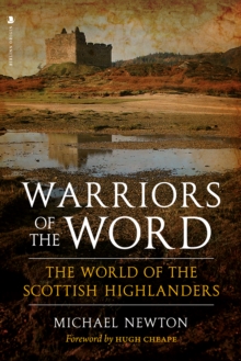 Warriors of the Word : The World of the Scottish Highlanders, Paperback / softback Book Warriors of the Word : The World of the Scottish Highlanders, Paperback / softback Book