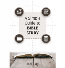 A Simple Guide To Bible Study, Paperback / softback Book A Simple Guide To Bible Study, Paperback / softback Book