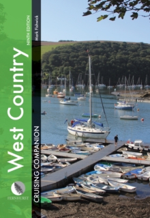 West Country Cruising Companion : A Yachtsman's Pilot and Cruising Guide to Ports and Harbours from Portland Bill to Padstow, Including the Isles of Scilly