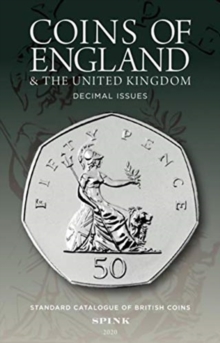 Coins of England and the United Kingdom 2020 : Decimal Issues, 6th Edition, Paperback / softback Book Coins of England and the United Kingdom 2020 : Decimal Issues, 6th Edition, Paperback / softback Book
