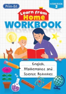 Learn from Home Workbook 2 : English, Mathematics and Science Activities