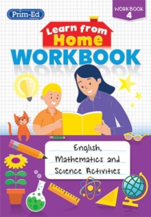 Learn from Home Workbook 4 : English, Mathematics and Science Activities