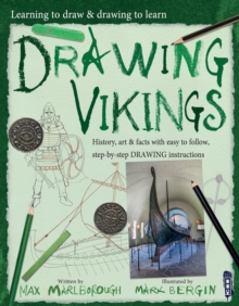 Learning To Draw, Drawing To Learn: Vikings, Paperback / softback Book Learning To Draw, Drawing To Learn: Vikings, Paperback / softback Book