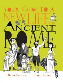 Your Guide To A New Life in Ancient Rome, Hardback Book Your Guide To A New Life in Ancient Rome, Hardback Book