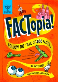 FACTopia! : Follow the Trail of 400 Facts [Britannica]