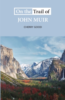 On the Trail of John Muir