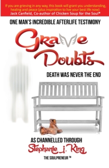 Grave Doubts : One Man's Incredible Afterlife Testimony, Paperback / softback Book Grave Doubts : One Man's Incredible Afterlife Testimony, Paperback / softback Book