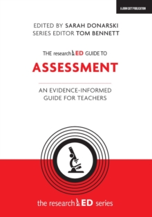 The researchED Guide to Assessment : An evidence-informed guide for teachers, Paperback / softback Book The researchED Guide to Assessment : An evidence-informed guide for teachers, Paperback / softback Book