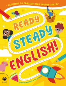 Ready Steady English : Activities to Practise Your English Skills!