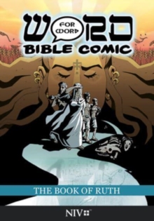 The Book of Ruth: Word for Word Bible Comic : NIV Translation