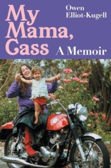 My Mama, Cass : A Memoir
