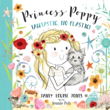 Princess Poppy : Fantastic, no Plastic