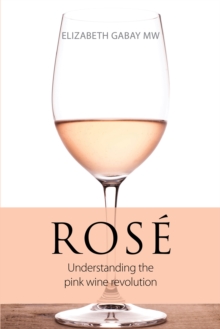 Rose : Understanding the pink wine revolution