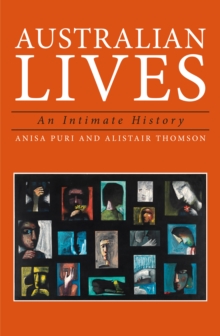 Australian Lives : An Intimate History