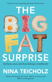 The Big Fat Surprise : Why Butter, Meat, and Cheese Belong in a Healthy Diet, Paperback Book The Big Fat Surprise : Why Butter, Meat, and Cheese Belong in a Healthy Diet, Paperback Book