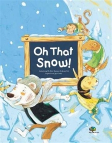 Oh, That Snow! : Work Responsibility, Paperback / softback Book Oh, That Snow! : Work Responsibility, Paperback / softback Book