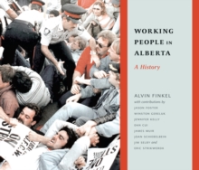 Working People in Alberta : A History