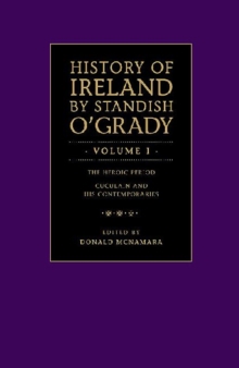 History of Ireland by Standish O'Grady : Volume I