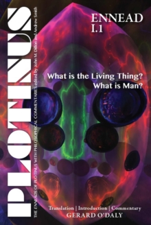 Plotinus Ennead I.1 : What is the Living Thing? What is Man? Translation, with an Introduction, and Commentary, Paperback / softback Book Plotinus Ennead I.1 : What is the Living Thing? What is Man? Translation, with an Introduction, and Commentary, Paperback / softback Book