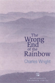 The Wrong End of the Rainbow : Poems