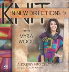 Knit in New Directions : A Journey into Creativity, Paperback Book Knit in New Directions : A Journey into Creativity, Paperback Book